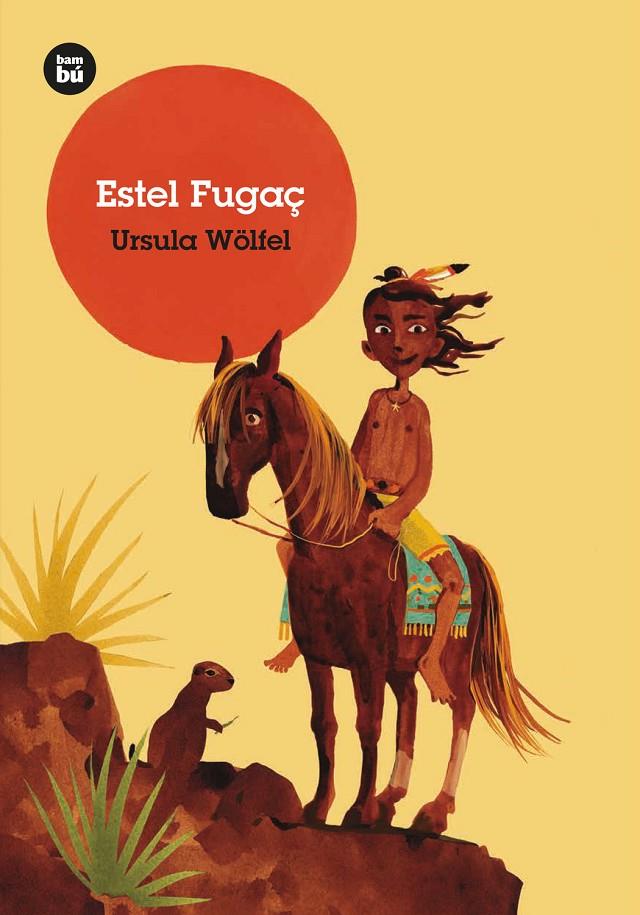 ESTEL FUGAÇ | 9788483437551 | WÖLFEL, URSULA | Galatea Llibres | Llibreria online de Reus, Tarragona | Comprar llibres en català i castellà online