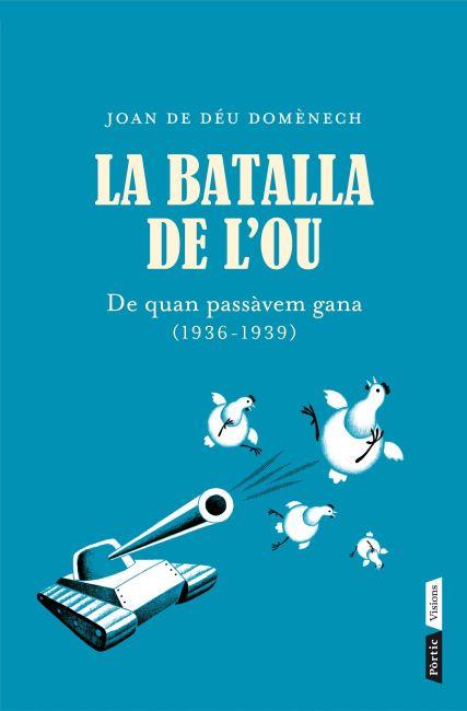 LA BATALLA DE L'OU | 9788498092035 | DOMÈNECH, JOAN DE DEU | Galatea Llibres | Llibreria online de Reus, Tarragona | Comprar llibres en català i castellà online