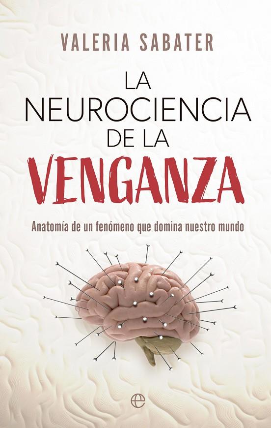 LA NEUROCIENCIA DE LA VENGANZA | 9788413847825 | SABATER, VALERIA | Galatea Llibres | Llibreria online de Reus, Tarragona | Comprar llibres en català i castellà online