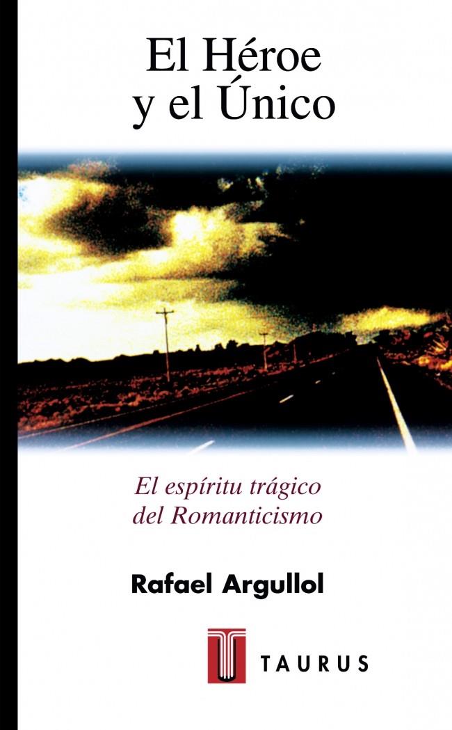 HEROE Y EL UNICO, EL | 9788430603527 | ARGULLOL, RAFAEL | Galatea Llibres | Librería online de Reus, Tarragona | Comprar libros en catalán y castellano online