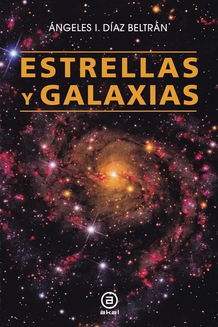ESTRELLAS Y GALAXIAS | 9788446044864 | DÍAZ BELTRÁN, ÁNGELES ISABEL | Galatea Llibres | Librería online de Reus, Tarragona | Comprar libros en catalán y castellano online