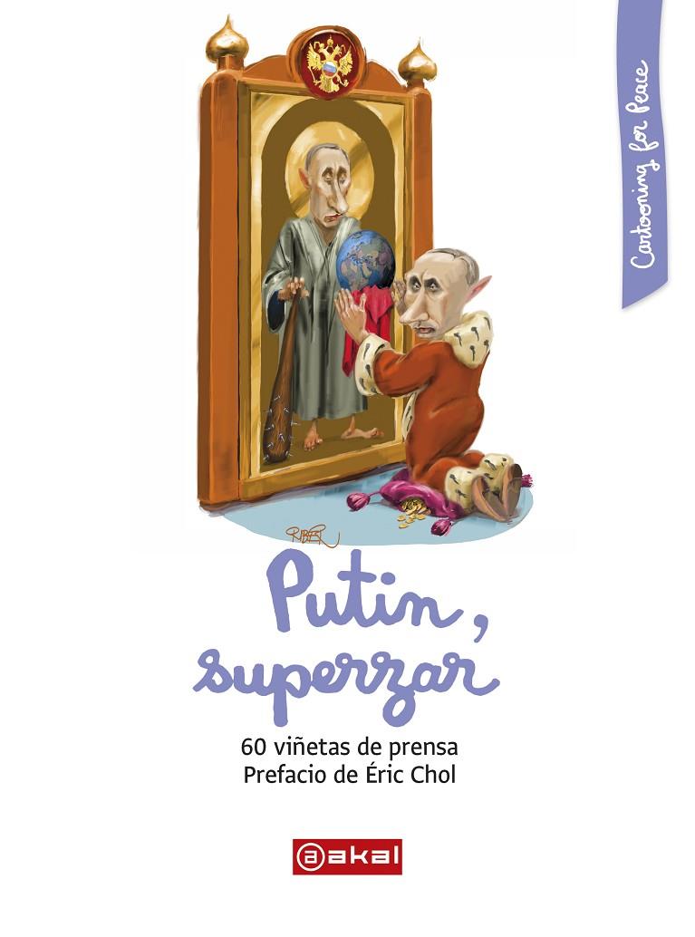 PUTIN, SUPERZAR. 60 VIÑETAS DE PRENSA | 9788446046080 | VV.AA. | Galatea Llibres | Librería online de Reus, Tarragona | Comprar libros en catalán y castellano online