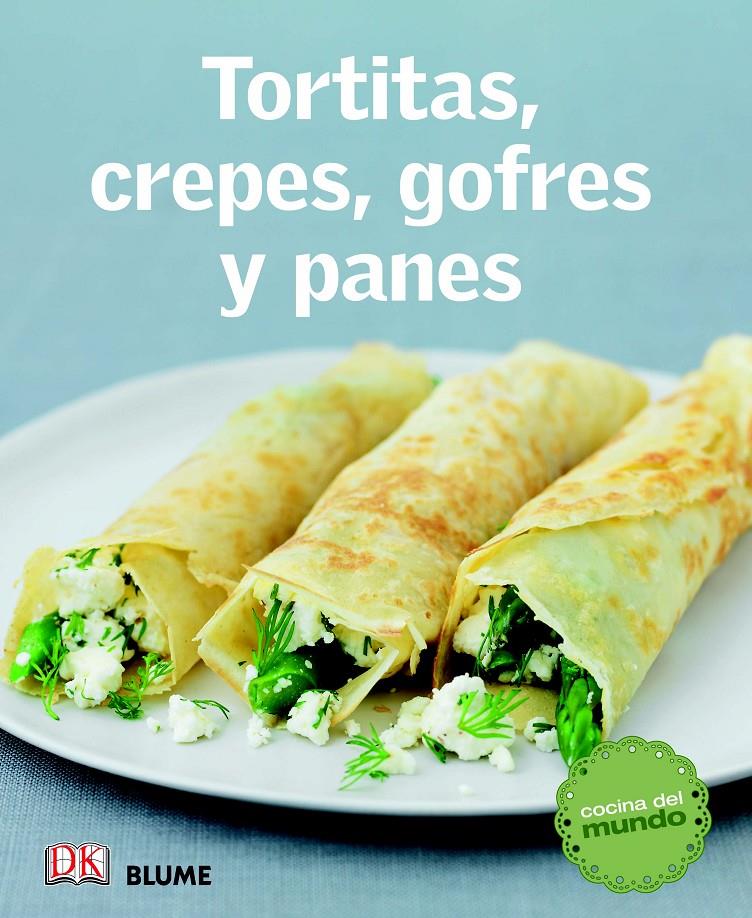 COCINA DEL MUNDO. TORTITAS, CREPES, GOFRES Y PANES | 9788415317579 | Galatea Llibres | Librería online de Reus, Tarragona | Comprar libros en catalán y castellano online