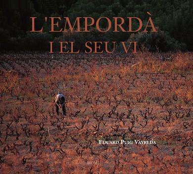 EMPORDA I EL SEU VI, L' | 9788495946324 | PUIG VAYREDA, EDUARD | Galatea Llibres | Llibreria online de Reus, Tarragona | Comprar llibres en català i castellà online