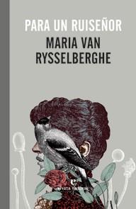 PARA UN RUISEÑOR | 9788415217497 | VAN RYSSELBERGHE, MARIA | Galatea Llibres | Librería online de Reus, Tarragona | Comprar libros en catalán y castellano online