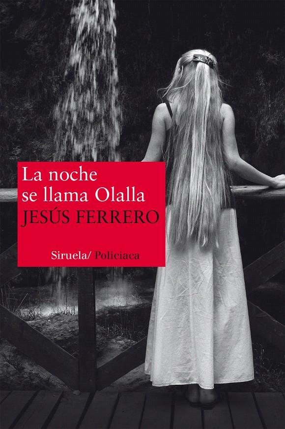 LA NOCHE SE LLAMA OLALLA | 9788415937012 | FERRERO, JESÚS | Galatea Llibres | Llibreria online de Reus, Tarragona | Comprar llibres en català i castellà online
