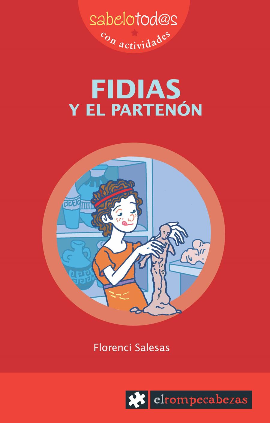 FIDIAS Y EL PARTENON | 9788496751439 | SALESAS, FLORENCI | Galatea Llibres | Librería online de Reus, Tarragona | Comprar libros en catalán y castellano online