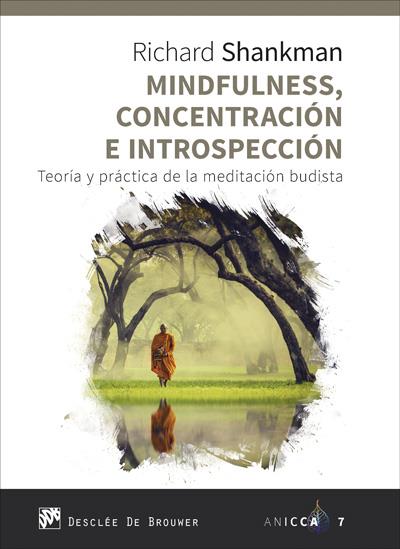 MINDFULNESS, CONCENTRACIÓN E INTROSPECCIÓN | 9788433029942 | SHANKMAN, RICHARD | Galatea Llibres | Librería online de Reus, Tarragona | Comprar libros en catalán y castellano online