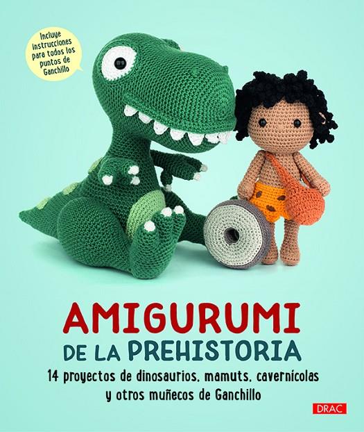 AMIGURUMI DE LA PREHISTORIA | 9788498746525 | Galatea Llibres | Librería online de Reus, Tarragona | Comprar libros en catalán y castellano online