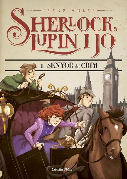 EL SENYOR DEL CRIM (SHERLOCK, LUPIN I JO, 10) | 9788491372035 | ADLER, IRENE | Galatea Llibres | Librería online de Reus, Tarragona | Comprar libros en catalán y castellano online