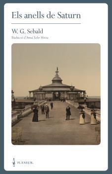 ELS ANELLS DE SATURN | 9788409243075 | SEBALD, WINFRIED GEORG | Galatea Llibres | Librería online de Reus, Tarragona | Comprar libros en catalán y castellano online