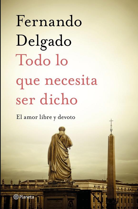 TODO LO QUE NECESITA SER DICHO | 9788408232056 | DELGADO, FERNANDO | Galatea Llibres | Librería online de Reus, Tarragona | Comprar libros en catalán y castellano online