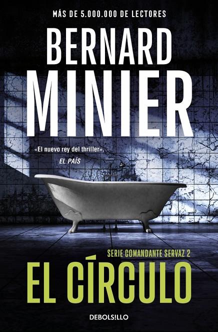 EL CÍRCULO (COMANDANTE SERVAZ 2) | 9788466379236 | MINIER, BERNARD | Galatea Llibres | Librería online de Reus, Tarragona | Comprar libros en catalán y castellano online