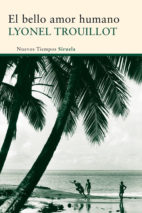 EL BELLO AMOR HUMANO | 9788498419511 | TROUILLOT, LYONEL | Galatea Llibres | Librería online de Reus, Tarragona | Comprar libros en catalán y castellano online