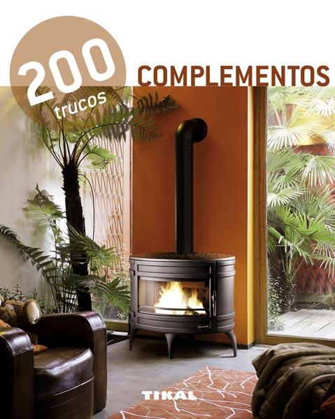 COMPLEMENTOS 200 TRUCOS | 9788499281537 | TIKAL, EQUIPO | Galatea Llibres | Librería online de Reus, Tarragona | Comprar libros en catalán y castellano online