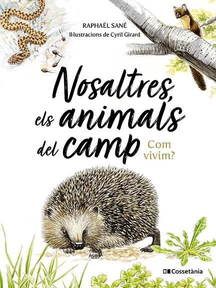 NOSALTRES, ELS ANIMALS DEL CAMP | 9788413565590 | SANÉ, RAPHAËL | Galatea Llibres | Llibreria online de Reus, Tarragona | Comprar llibres en català i castellà online