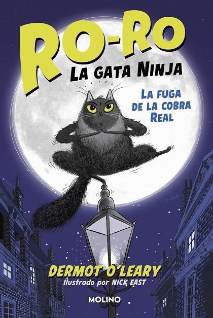 RO-RO, LA GATA NINJA 1 - LA FUGA DE LA COBRA REAL | 9788427234666 | O'LEARY, DERMOT | Galatea Llibres | Librería online de Reus, Tarragona | Comprar libros en catalán y castellano online