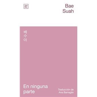 EN NINGUNA PARTE | 9788412764437 | SUAH, BAE | Galatea Llibres | Librería online de Reus, Tarragona | Comprar libros en catalán y castellano online