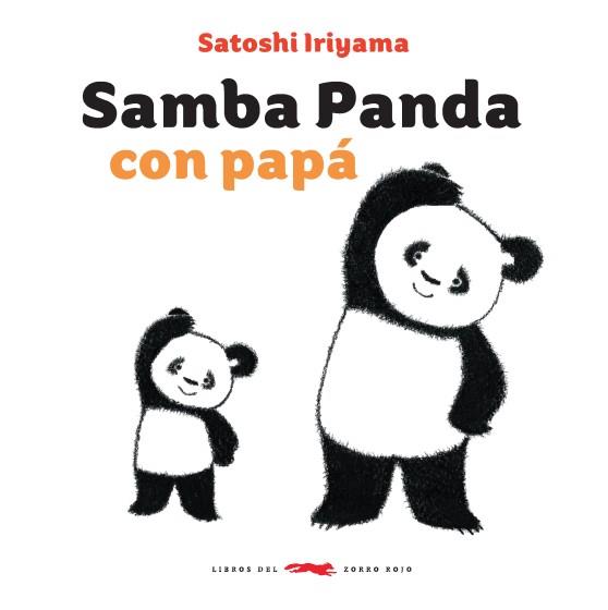SAMBA PANDA CON PAPÁ | 9788494773532 | IRIYAMA, SATOSHI | Galatea Llibres | Llibreria online de Reus, Tarragona | Comprar llibres en català i castellà online