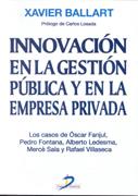 INNOVACION EN LA GESTION PUBLICA Y EN LA EMPRESA PRIVADA | 9788479784904 | BALLART, XAVIER | Galatea Llibres | Librería online de Reus, Tarragona | Comprar libros en catalán y castellano online
