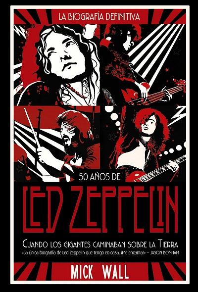 LED ZEPPELIN: CUANDO LOS GIGANTES CAMINABAN SOBRE LA TIERRA | 9788491816843 | WALL, MICK | Galatea Llibres | Llibreria online de Reus, Tarragona | Comprar llibres en català i castellà online