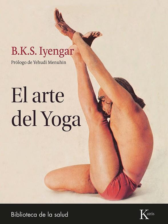 EL ARTE DEL YOGA | 9788411211369 | IYENGAR, B.K.S. | Galatea Llibres | Llibreria online de Reus, Tarragona | Comprar llibres en català i castellà online