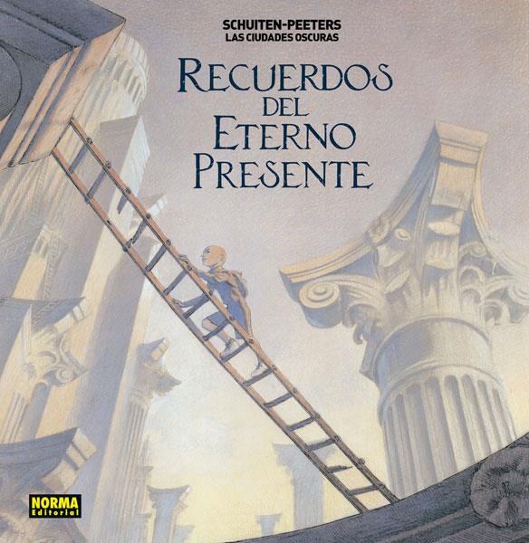 LAS CIUDADES OSCURAS. RECUERDOS DEL ETERNO PRESENTE | 9788467931693 | SCHUITEN-PEETERS | Galatea Llibres | Llibreria online de Reus, Tarragona | Comprar llibres en català i castellà online