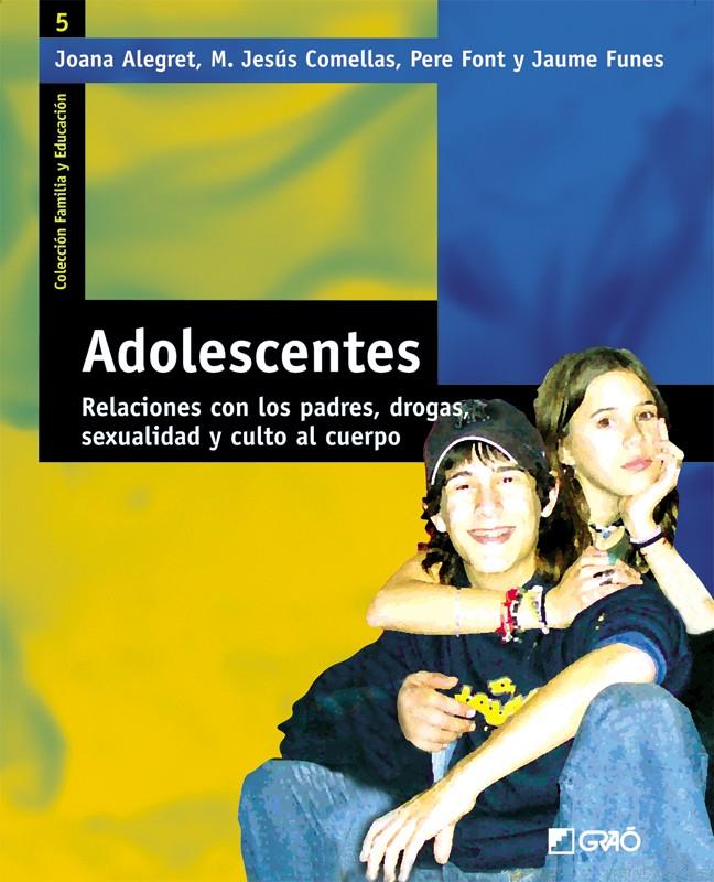 ADOLESCENTES. RELACIONES CON LOS PADRES, DROGAS, SEXUALIDAD | 9788478273942 | ALEGRET, JOANA I D'ALTRES | Galatea Llibres | Llibreria online de Reus, Tarragona | Comprar llibres en català i castellà online