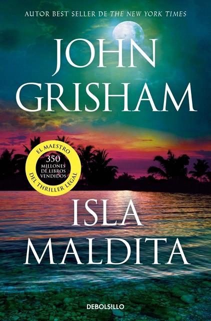 ISLA MALDITA (CAMINO ISLAND 3) | 9788466379564 | GRISHAM, JOHN | Galatea Llibres | Librería online de Reus, Tarragona | Comprar libros en catalán y castellano online