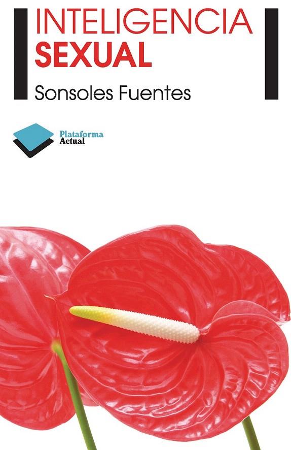 INTELIGENCIA SEXUAL | 9788415115854 | SONSOLES FUENTES | Galatea Llibres | Llibreria online de Reus, Tarragona | Comprar llibres en català i castellà online
