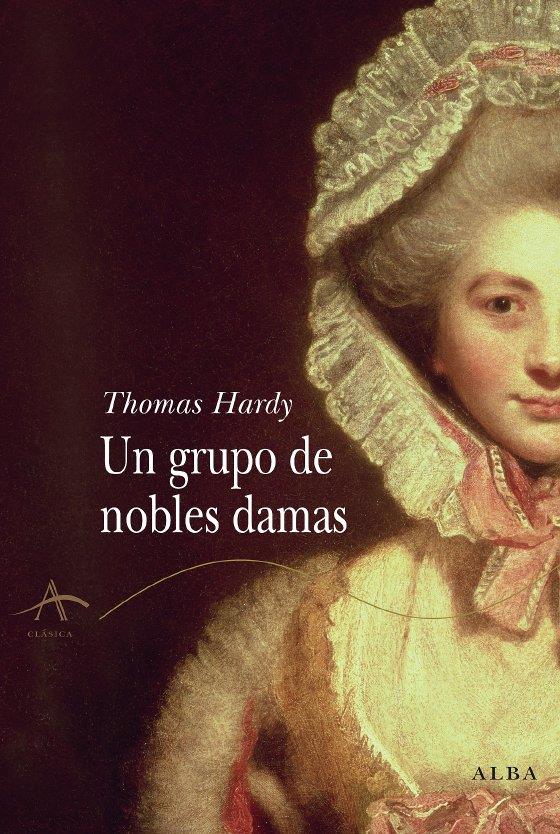 GRUPO DE NOBLES DAMAS, UN | 9788484284574 | HARDY, THOMAS | Galatea Llibres | Librería online de Reus, Tarragona | Comprar libros en catalán y castellano online