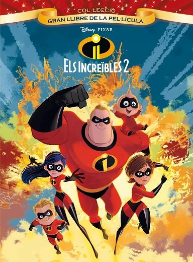 ELS INCREÏBLES 2. GRAN LLIBRE DE LA PEL·LÍCULA DISNEY | 9788491375579 | Galatea Llibres | Llibreria online de Reus, Tarragona | Comprar llibres en català i castellà online