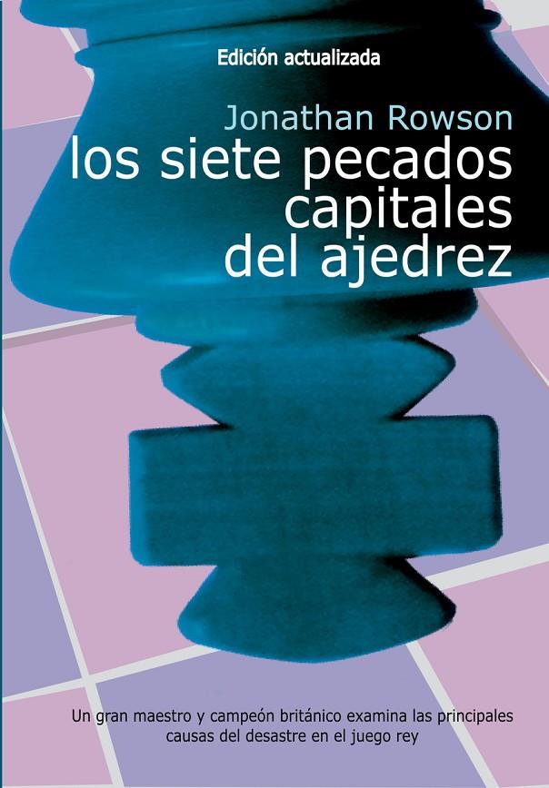 LOS SIETE PECADOS CAPITALES DEL AJEDREZ | 9788412692396 | ROWSON, JONATHAN | Galatea Llibres | Librería online de Reus, Tarragona | Comprar libros en catalán y castellano online