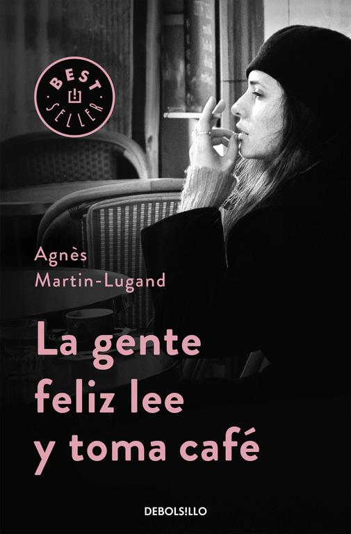 LA GENTE FELIZ LEE Y TOMA CAFÉ | 9788466332613 | MARTIN-LUGAND, AGNÈS | Galatea Llibres | Librería online de Reus, Tarragona | Comprar libros en catalán y castellano online