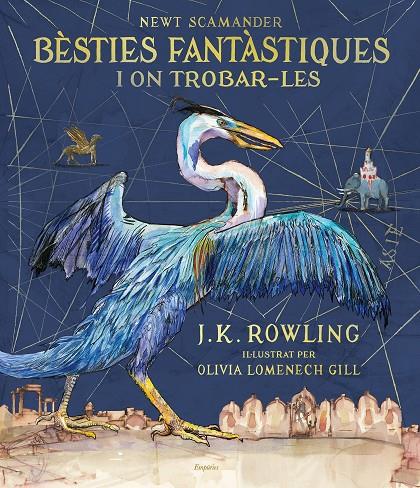 BèSTIES FANTàSTIQUES I ON TROBAR-LES (EDICIó IL·LUSTRADA) | 9788417016142 | ROWLING, J.K. | Galatea Llibres | Librería online de Reus, Tarragona | Comprar libros en catalán y castellano online