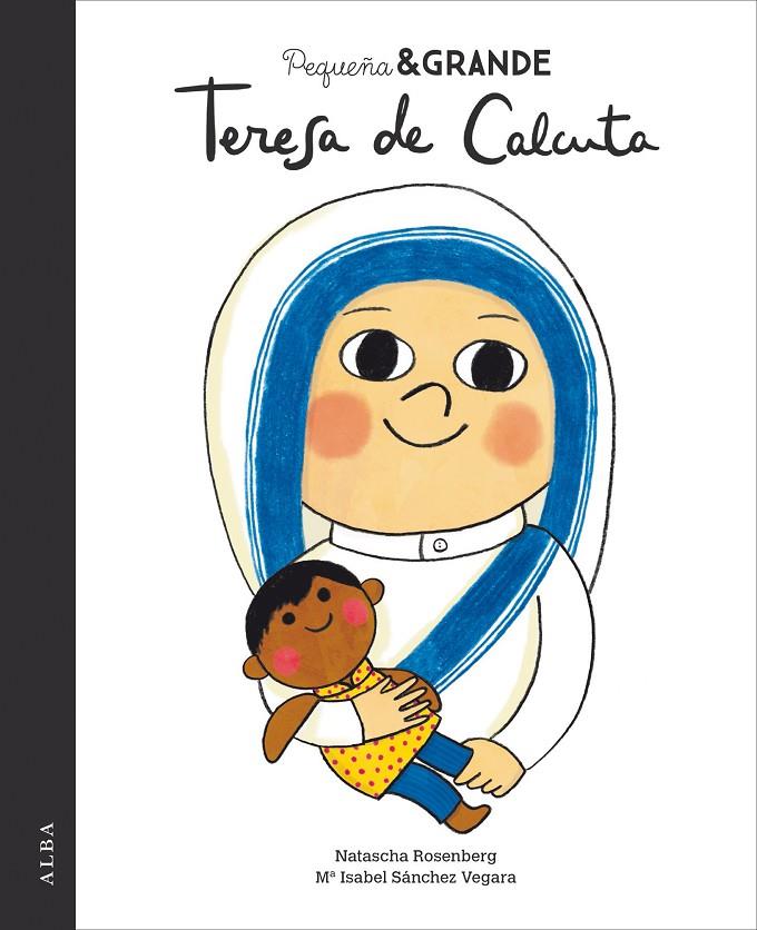 PEQUEÑA & GRANDE TERESA DE CALCUTA | 9788490654651 | SÁNCHEZ VEGARA, Mª ISABEL | Galatea Llibres | Librería online de Reus, Tarragona | Comprar libros en catalán y castellano online