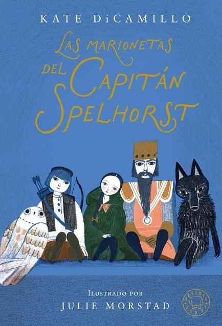 LAS MARIONETAS DEL CAPITÁN SPELHORST | 9791387748425 | DICAMILLO, KATE | Galatea Llibres | Llibreria online de Reus, Tarragona | Comprar llibres en català i castellà online