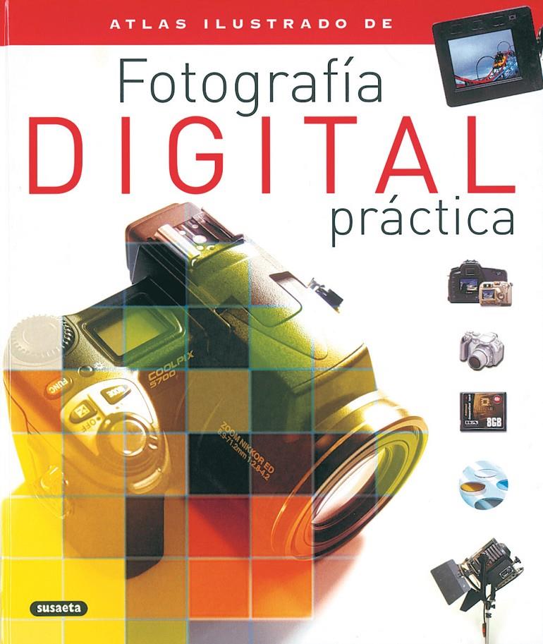 FOTOGRAFIA DIGITAL PRACTICA | 9788430554676 | VARIOS AUTORES | Galatea Llibres | Librería online de Reus, Tarragona | Comprar libros en catalán y castellano online