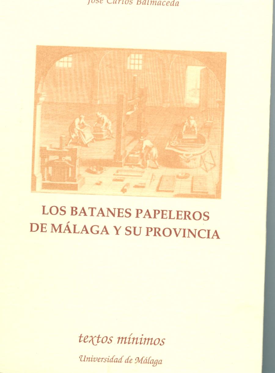 BATANES PAPELEROS DE MALAGA Y SU PROVINCIA, LOS | 9788474966756 | BALMACEDA, JOSE CARLOS | Galatea Llibres | Llibreria online de Reus, Tarragona | Comprar llibres en català i castellà online