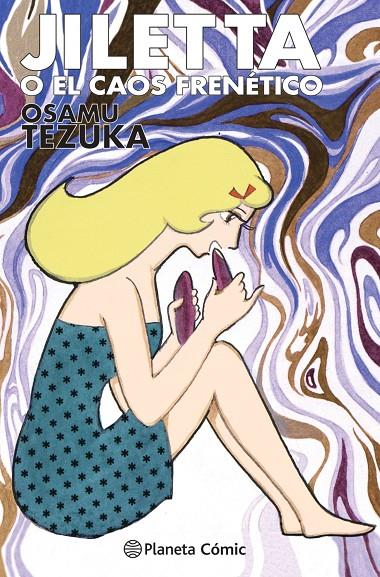 JILETTA O EL CAOS FRENÉTICO | 9788413416540 | TEZUKA, OSAMU | Galatea Llibres | Librería online de Reus, Tarragona | Comprar libros en catalán y castellano online