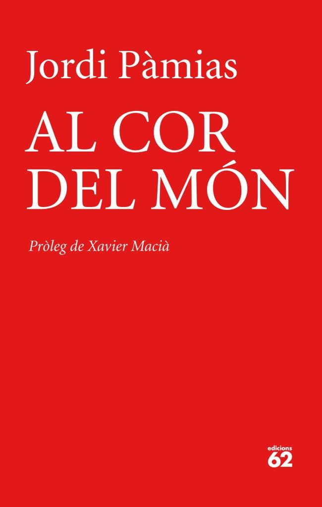 AL COR DEL MÓN | 9788429770025 | PÀMIAS, JORDI | Galatea Llibres | Librería online de Reus, Tarragona | Comprar libros en catalán y castellano online