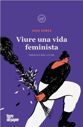 VIURE UNA VIDA FEMINISTA | 9788418705816 | AHMED, SARA | Galatea Llibres | Llibreria online de Reus, Tarragona | Comprar llibres en català i castellà online