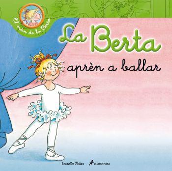 BERTA APRÈN A BALLAR | 9788499326290 | SCHNEIDER, LIANE | Galatea Llibres | Librería online de Reus, Tarragona | Comprar libros en catalán y castellano online