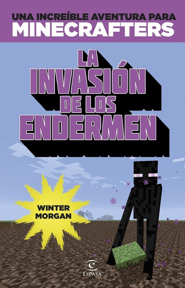 MINECRAFT. LA INVASIÓN DE LOS ENDERMEN | 9788467045109 | MORGAN, WINTER | Galatea Llibres | Llibreria online de Reus, Tarragona | Comprar llibres en català i castellà online