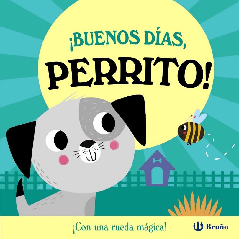 BUENOS DÍAS, PERRITO! | 9788469645895 | ABBOTT, ROB | Galatea Llibres | Llibreria online de Reus, Tarragona | Comprar llibres en català i castellà online