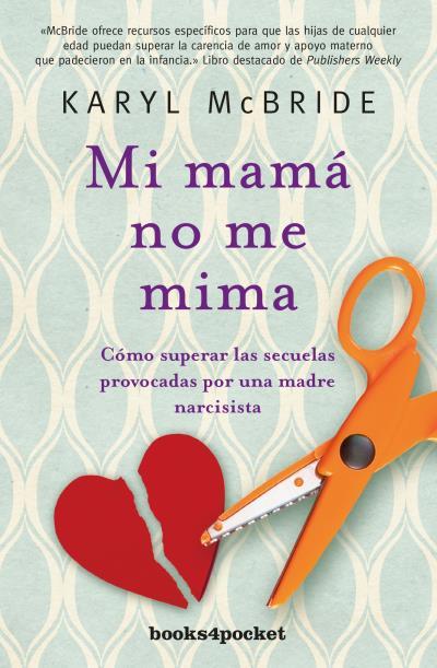 MI MAMá NO ME MIMA | 9788416622238 | MCBRIDE, KARYL | Galatea Llibres | Librería online de Reus, Tarragona | Comprar libros en catalán y castellano online