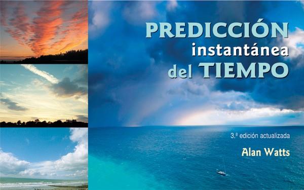 PREDICCION INSTANTANEA DEL TIEMPO | 9788479027018 | WATTS, ALAN | Galatea Llibres | Librería online de Reus, Tarragona | Comprar libros en catalán y castellano online