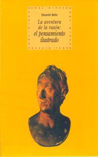 AVENTURA DE LA RAZON,LA.EL PENSAMIENTO ILUSTRADO    (DIP) | 9788446008811 | BELLO,EDUARDO | Galatea Llibres | Librería online de Reus, Tarragona | Comprar libros en catalán y castellano online