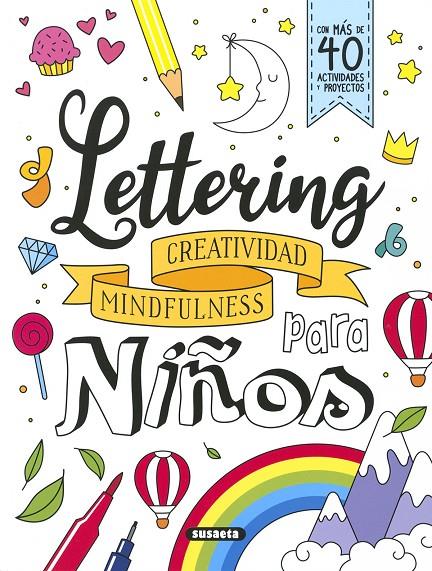 LETTERING PARA NIÑOS. CREATIVIDAD, MINDFULNESS | 9788467785821 | Galatea Llibres | Llibreria online de Reus, Tarragona | Comprar llibres en català i castellà online