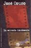 JOSE COUSO -LA MIRADA INCOMODA- | 9788460901570 | DIVERSOS | Galatea Llibres | Llibreria online de Reus, Tarragona | Comprar llibres en català i castellà online